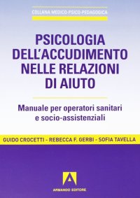 Psicologia dell'accudimento nelle relazioni di aiuto. Manuale per operatori sanitari e socio-assistenziali
