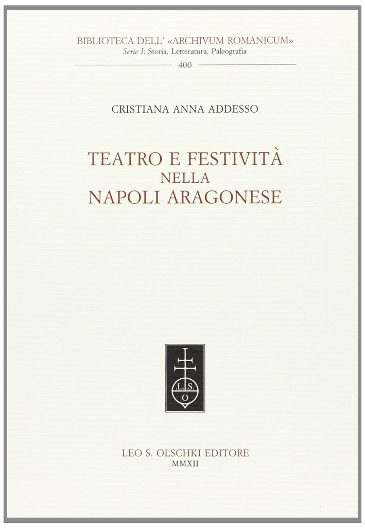 Teatro e festività nella Napoli aragonese Teatro e festività nella Napoli aragonese
