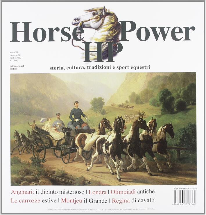 Horse power. Storia, cultura, tradizioni e sport equestri (2012). Vol. 10 Horse power. Storia, cultura, tradizioni e sport equestri (2012). Vol. 10