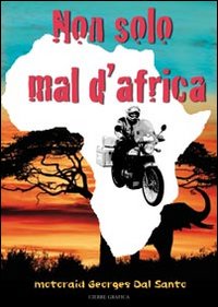 Non solo mal d'Africa. Motoraid Non solo mal d'Africa. Motoraid
