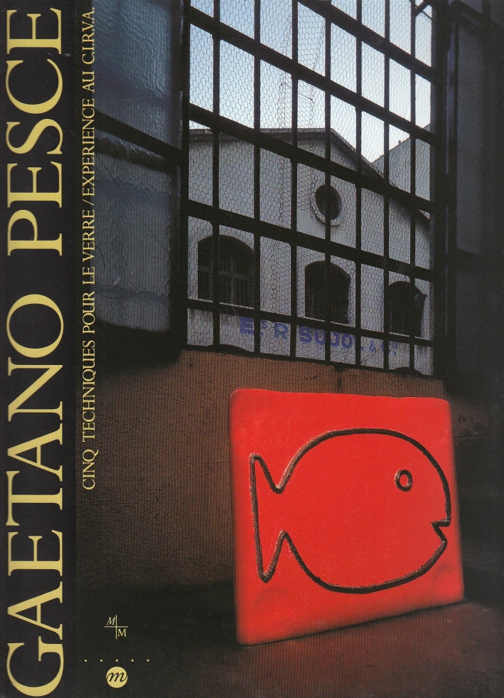 Gaetano Pesce: Cinq Techniques Pour le Verre, Experience Au C.I.R.V.A Gaetano Pesce: Cinq Techniques Pour le Verre, Experience Au C.I.R.V.A