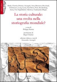 La storia culturale. Una svolta nella storiografia mondiale?