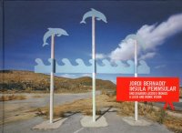 Jordi Bernadò. Insula peninsular. Uno sguardo lucido e ironico
