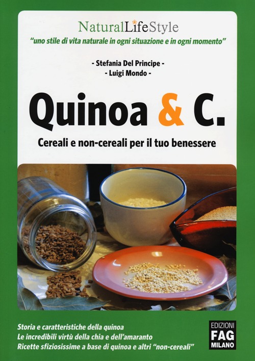 Quinoa & C. Cereali e non-cereali per il tuo benessere Quinoa & C. Cereali e non-cereali per il tuo benessere