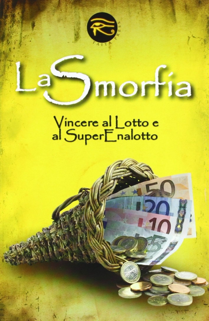 La smorfia. Vincere al lotto e al superenalotto. La smorfia. Vincere al lotto e al superenalotto.