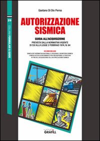 Autorizzazione sismica. Con Contenuto digitale per download e accesso on line Autorizzazione sismica. Con Contenuto digitale per download e accesso on line