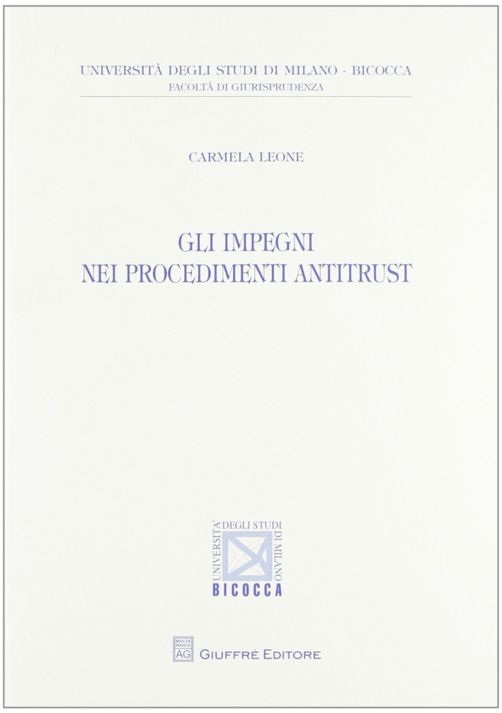 Gli impegni nei procedimenti antitrust Gli impegni nei procedimenti antitrust