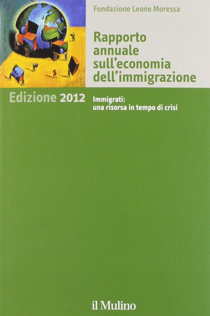 Rapporto annuale sull'economia dell'immigrazione 2012 Rapporto annuale sull'economia dell'immigrazione 2012