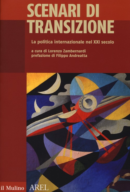 Scenari di transizione. La politica internazionale nel XXI secolo Scenari di transizione. La politica internazionale nel XXI secolo