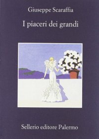 I piaceri dei grandi