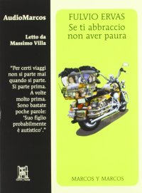 Se ti abbraccio non aver paura letto da Massimo Villa. Audiolibro. CD Audio