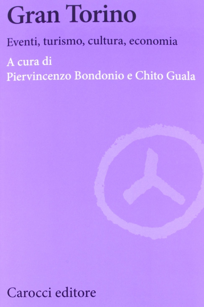 Gran Torino. Eventi, turismo, cultura, economia Gran Torino. Eventi, turismo, cultura, economia