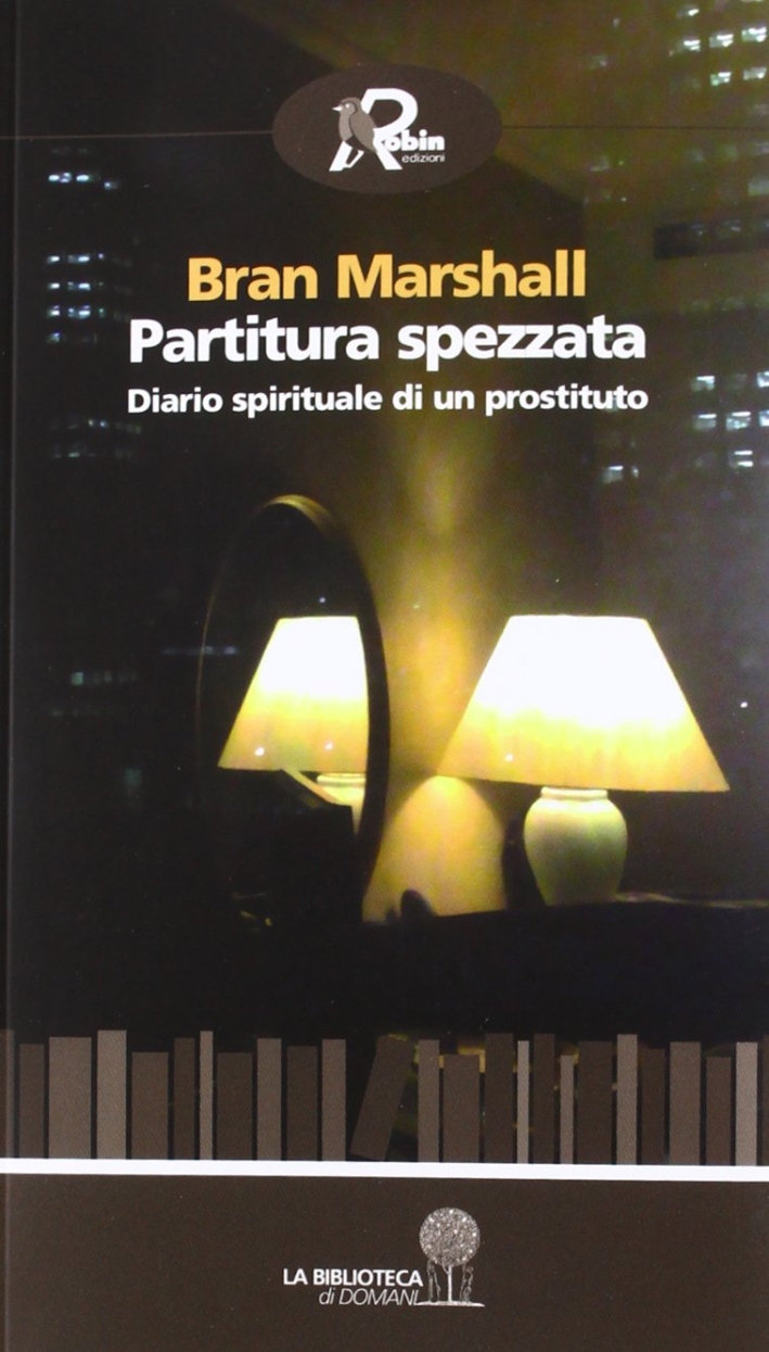 Partitura spezzata. Diario spirituale di un prostituto Partitura spezzata. Diario spirituale di un prostituto