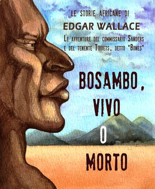 Bosambo, vivo o morto Bosambo, vivo o morto