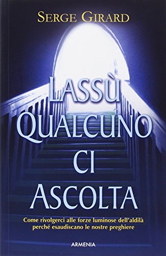 Lassù qualcuno ci ascolta Lassù qualcuno ci ascolta