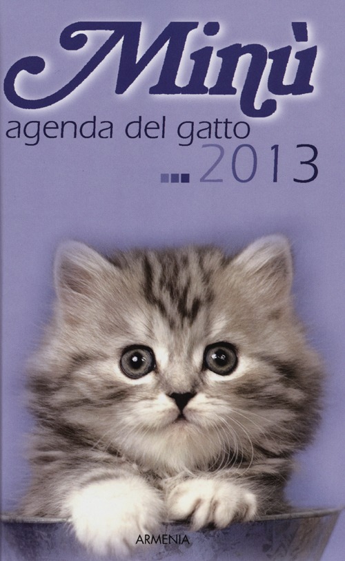 Minù. Agenda del gatto 2013 Minù. Agenda del gatto 2013