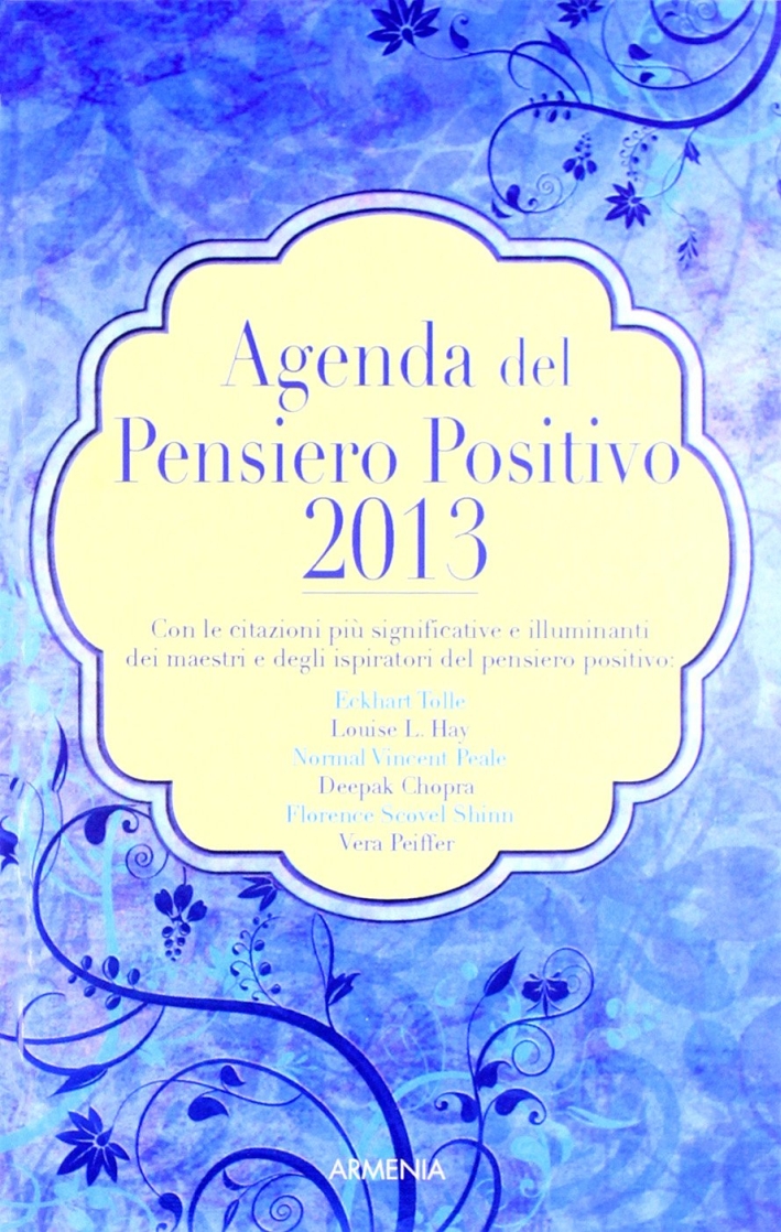 Agenda del pensiero positivo 2013 Agenda del pensiero positivo 2013
