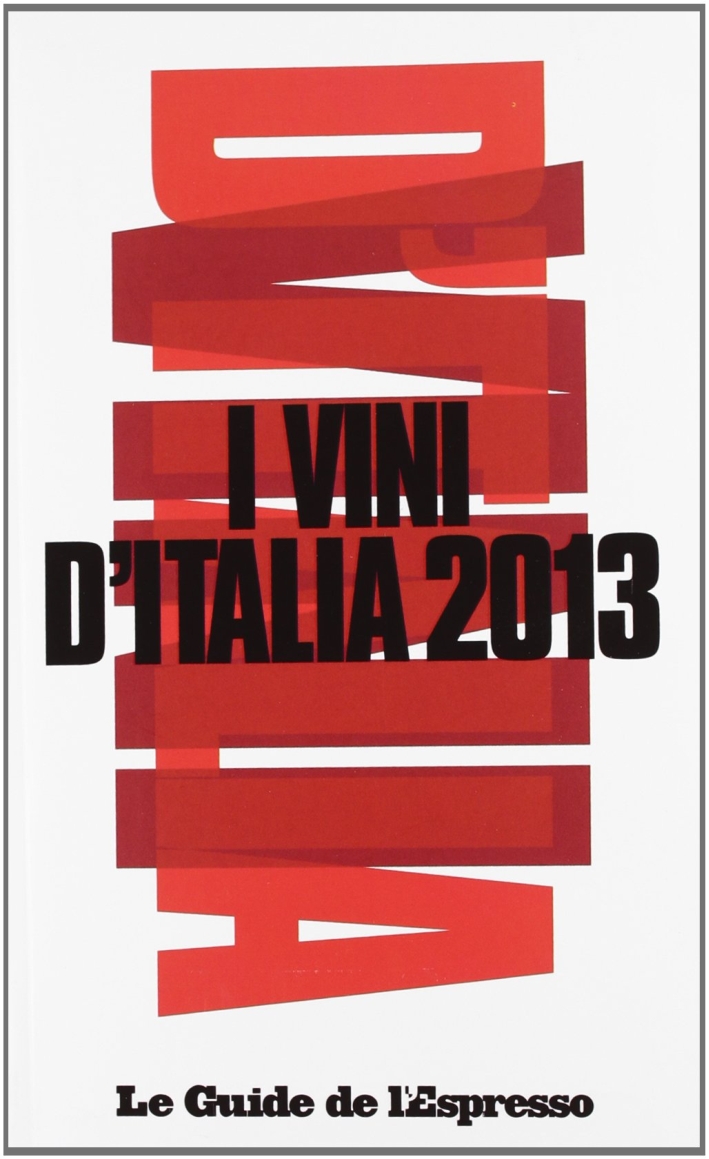 I vini d'Italia 2013 I vini d'Italia 2013