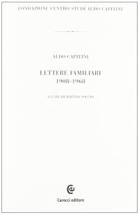 Lettere familiari 1908-1968