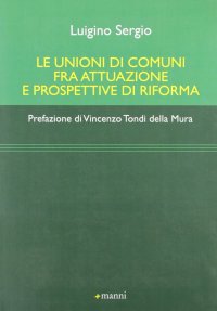 Le unioni di comuni fra attuazione e prospettive di riforma