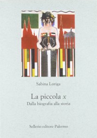 La piccola x. Dalla biografia alla storia