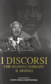 I discorsi che hanno cambiato il mondo