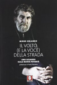 Il volto (e la voce) della strada. Uno sguardo sulle nuove povertà