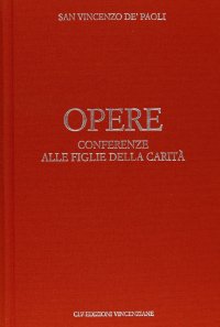 Opere. Vol. 9: Conferenze alla figlie della carità