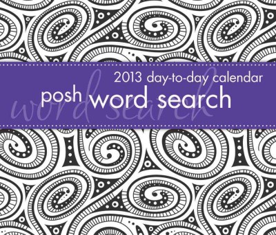 Posh: Word Search 2013 Day-To-Day Calendar Posh: Word Search 2013 Day-To-Day Calendar