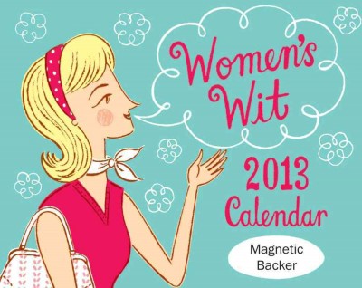 Women's Wit 2013 Mini Day-To-Day Calendar Women's Wit 2013 Mini Day-To-Day Calendar