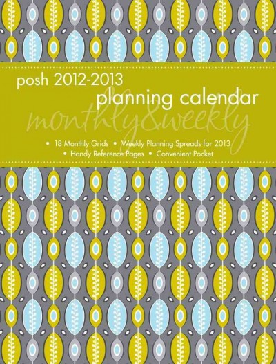Posh: Ovals & Squiggles 2013 Monthly/Weekly Planner Calendar Posh: Ovals & Squiggles 2013 Monthly/Weekly Planner Calendar