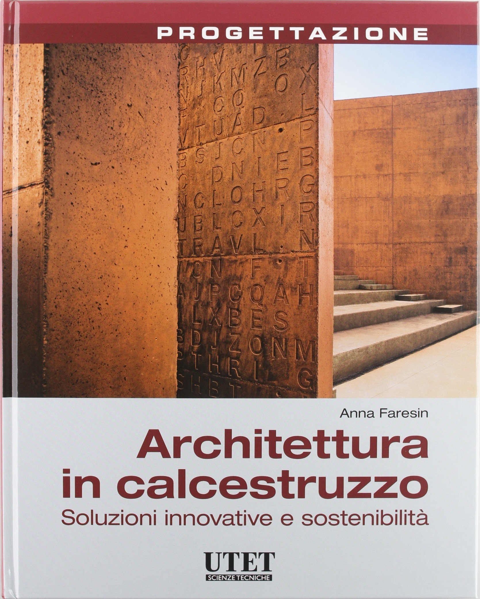 Architettura in calcestruzzo. Soluzioni innovative e sostenibilità. Ediz. illustrata Architettura in calcestruzzo. Soluzioni innovative e sostenibilità. Ediz. illustrata