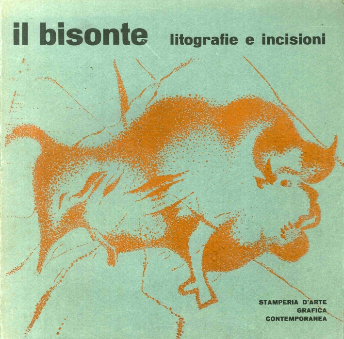 Il bisonte. Catalogo litografie e incisioni originali Il bisonte. Catalogo litografie e incisioni originali