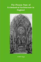 The Present State of Ecclesiastical Architecture in England The Present State of Ecclesiastical Architecture in England