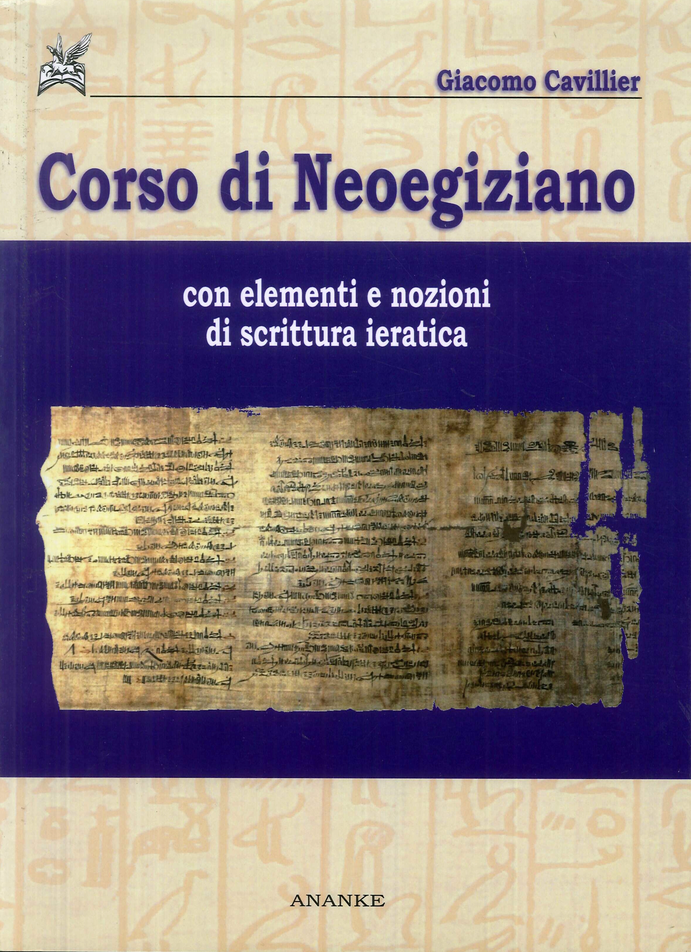 Corso di neoegiziano con elementi e nozioni di scrittura ieratica Corso di neoegiziano con elementi e nozioni di scrittura ieratica