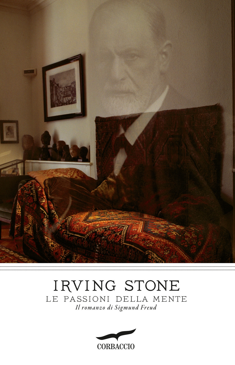 Le passioni della mente. Il romanzo di Sigmund Freud Le passioni della mente. Il romanzo di Sigmund Freud