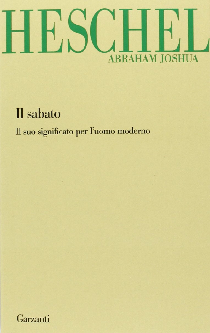 Il sabato. Il suo significato per l'uomo moderno Il sabato. Il suo significato per l'uomo moderno