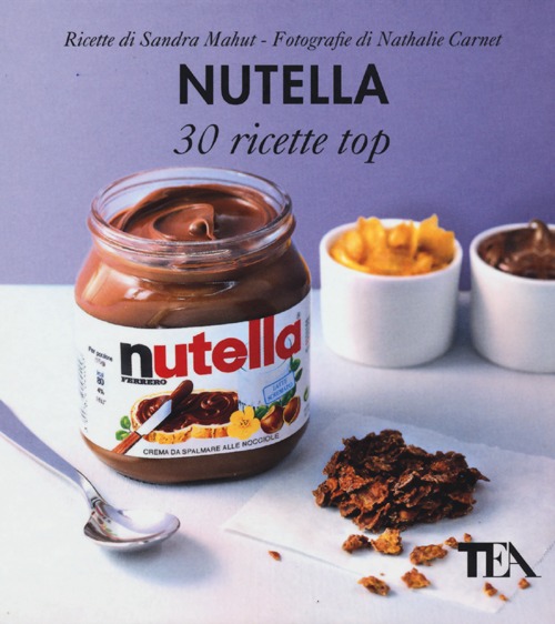 Nutella: 30 ricette top Nutella: 30 ricette top