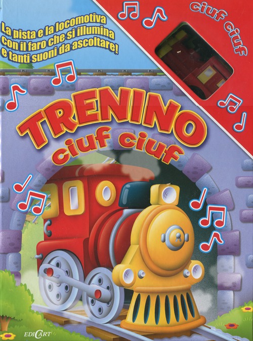 Trenino ciuf ciuf. Ediz. illustrata. Con gadget Trenino ciuf ciuf. Ediz. illustrata. Con gadget