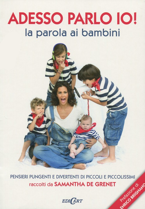 Adesso parlo io! La parola ai bambini Adesso parlo io! La parola ai bambini