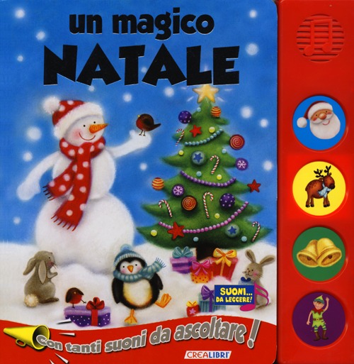 Un magico Natale. Libro sonoro. Ediz. illustrata Un magico Natale. Libro sonoro. Ediz. illustrata