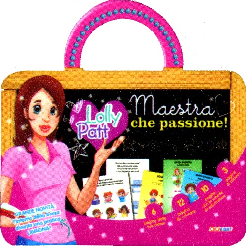 Maestra che passione! Lolly Patt. Ediz. illustrata Maestra che passione! Lolly Patt. Ediz. illustrata