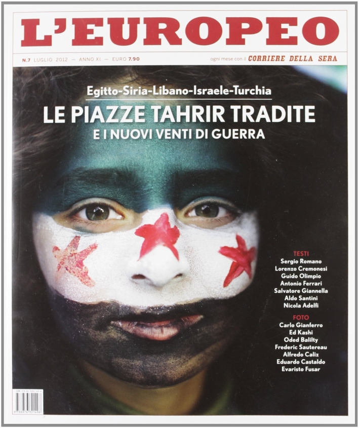 L'europeo (2012). Vol. 7: Le piazze Tahrir tradite e i nuovi venti di guerra L'europeo (2012). Vol. 7: Le piazze Tahrir tradite e i nuovi venti di guerra
