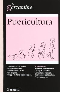 Enciclopedia di puericultura. Il bambino da 0 a 6 anni