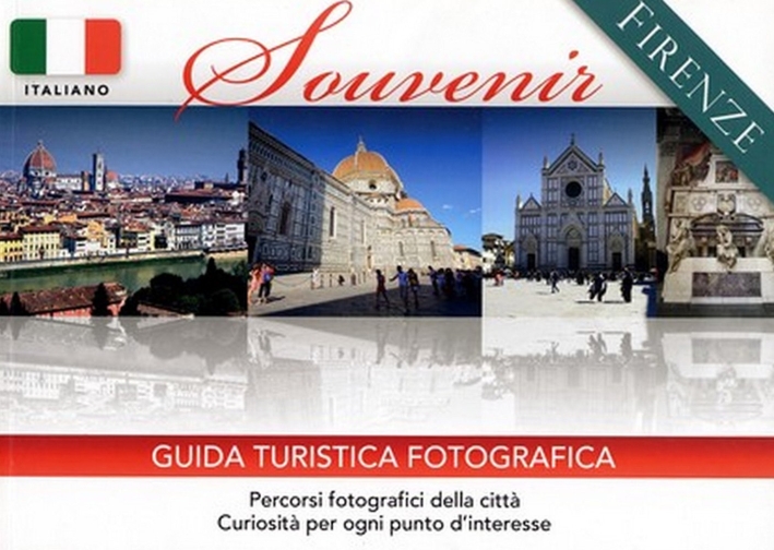 Firenze Souvenir. Guida Turistica Fotografica Firenze Souvenir. Guida Turistica Fotografica