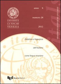 Itals. Didattica e linguistica dell'italiano come lingua straniera (2012). Vol. 28 Itals. Didattica e linguistica dell'italiano come lingua straniera (2012). Vol. 28