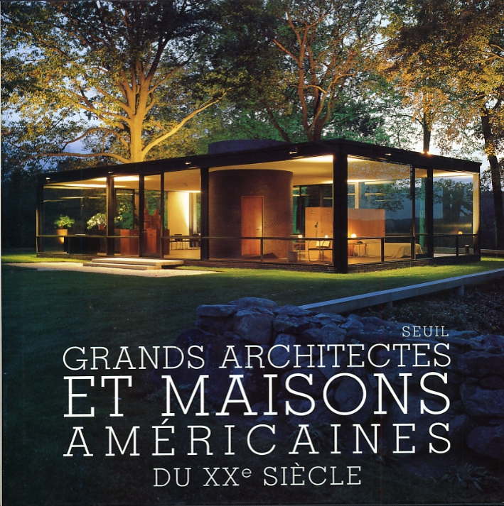 Grands Architectes et maisons amèricaines du XX siècle