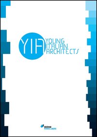 Young italian architects. Ediz. italiano Young italian architects. Ediz. italiano