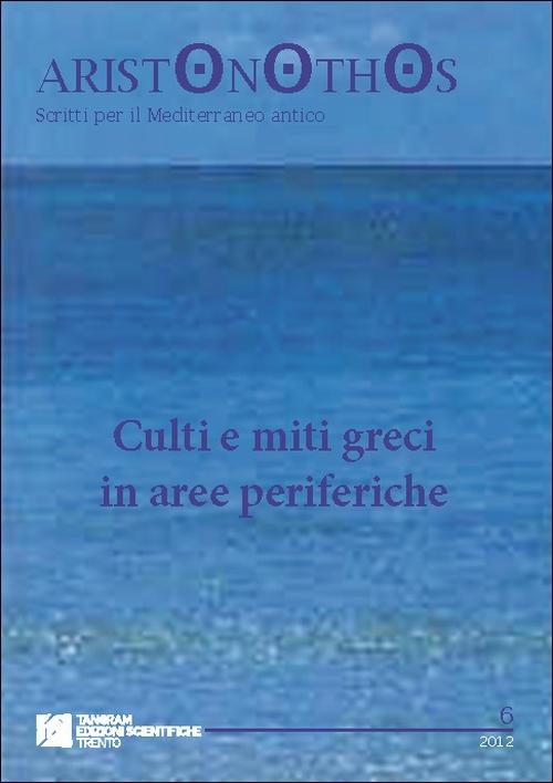 Culti e Miti Greci in Aree Periferiche Culti e Miti Greci in Aree Periferiche