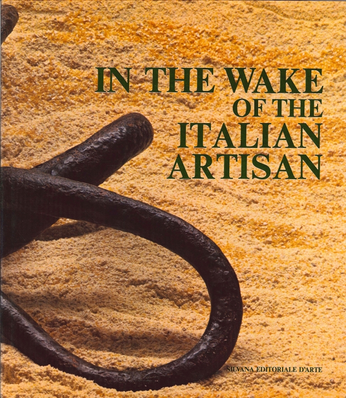 In the Wake of the Italian Artisan. The Traces of Material Culture In the Wake of the Italian Artisan. The Traces of Material Culture